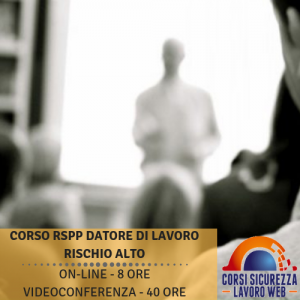 Corso RSPP Datore Lavoro Rischio Alto